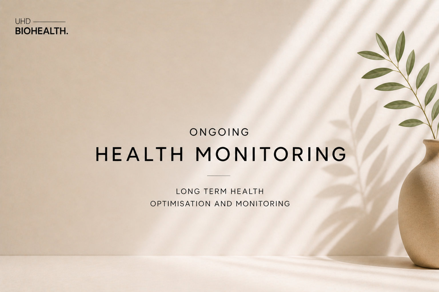 UHD ONGOING  Health Monitoring